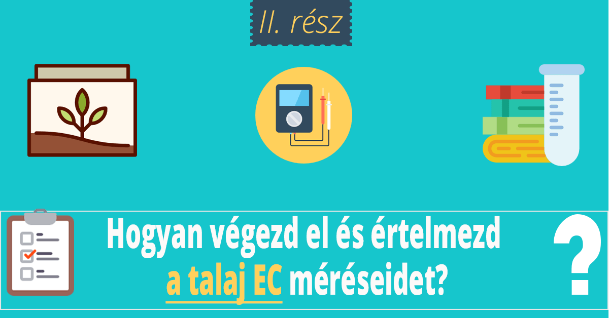 Talaj EC mérés II. rész: Így végezd el a méréseidet helyesen